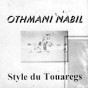 Nabil Othmani, CD Style du Touareg